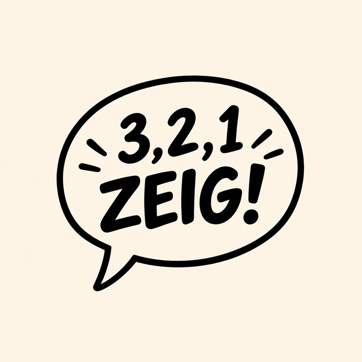 3, 2, 1 … ZEIG!